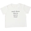 'And Then There Were' Tee / Onesie