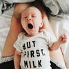 'But First, Milk' Onesie
