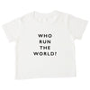 'Who Run The World?' Tee